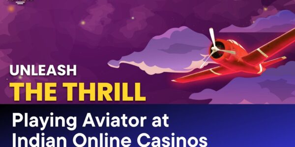 The Thrill of Playing Aviator at Indian Online Casinos