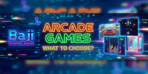 Arcade Games at Baji Online Casino